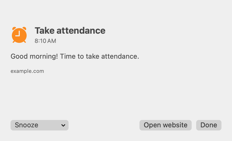 The pop-up: an alarm clock, the words Take attendance, 8:10 AM, Good morning! Time to take attendance, and buttons for Snooze, Open website and Done